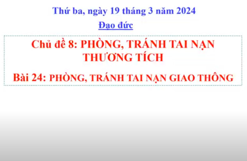 Đạo đức lớp 1- Bài 24: Phòng, tránh tai nạn giao thông