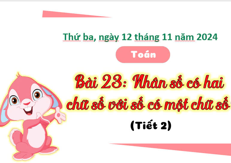 Toán lớp 3 - Nhân số có 2 chữ số với số có 1 chữ số (tiết 2)